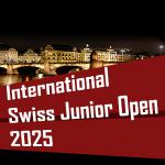 INTERNATIONAL SWISS JUNIOR OPEN 2025